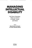 Cover of: Managing Intellectual Disability: First Person Perspectives, Policies and Services in Sweden, Norway and Poland