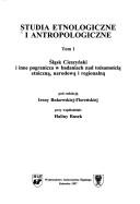 Cover of: Studia etnologiczne i antropologiczne (Prace naukowe Uniwersytetu Slaskiego w Katowicach)