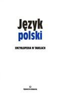 Cover of: Jezyk Polski: Encyklopedia W Tabelach