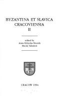 Cover of: Byzantina Et Slavica Cracoviensia II