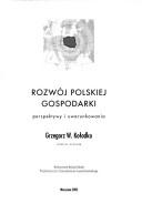 Cover of: Rozwoj Polskiej Gospodarki by Grzegorz W. Koodko, Grzegorz W. Koodko