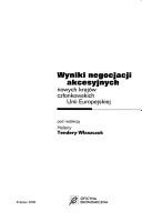 Cover of: Wyniki negocjacji akcesyjnych nowych krajów członkowskich Unii Europejskiej