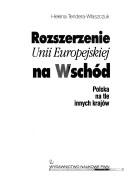 Cover of: Rozszerzenie Unii Europejskiej na wschód: Polska na tle innych krajów