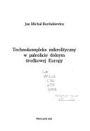 Cover of: Technokompleks Mikrolityczny W Paleolicie Dolnym Srodkowej Europy