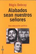 Cover of: Alabados sean nuestros señores