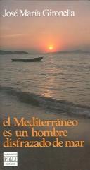 Cover of: El Mediterraneo Es Un Hombre Disfrazado De Mary/the Mediterranean Is a Man Disguised