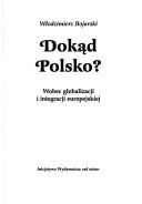 Cover of: Dokąd Polsko?: wobec globalizacji i integracji europejskiej
