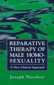 Cover of: Reparative therapy of male homosexuality: a new clinical approach