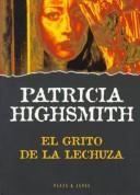 Cover of: El Grito de la Lechuza by Patricia Highsmith