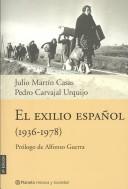 Cover of: El Exlio Espanol 1936-1978 by Julio Martin Casas, Pedro Carvajal Urquijo