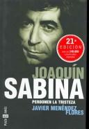 Cover of: Joaquin Sabina, Perdonen La Tristeza