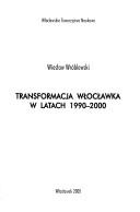 Cover of: Transformacja Wocawka W Latach 1990-2000 by 