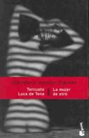 Cover of: LA Mujer De Otro / Another Man's Woman by Torcuato Luca De Tena