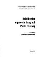 Cover of: Rola Niemiec W Procesie Integracji Polski Z Europa
