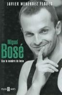 Cover of: Miguel Bose: Con tu nombre de beso (Biografia-Memo)