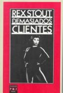 Cover of: Demaisados Clientes/Too Many Clients by Rex Stout