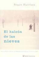Cover of: El Halcon De Las Nieves by Stuart Harrison