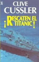 Cover of: Rescate del Titanic by Clive Cussler