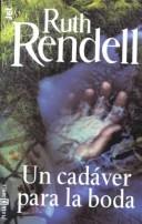 Cover of: Un cadáver para la boda by Ruth Rendell