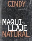 Cover of: Cindy Crawford Maquillaje Natural (Manuales Practicos) by Cindy Crawford
