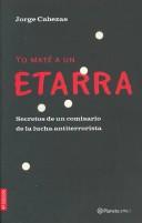 Cover of: Yo Mate a UN Etarra (Planeta 2mil1)