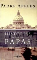 Cover of: Historia de los papas by José-Apeles Santolaria de Puey y Cruells