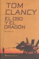 Cover of: El Oso Y El Dragon (Planeta Internacional) by Tom Clancy
