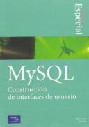 Cover of: MySQL Construccion de Interfaces de Usuario