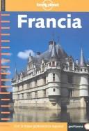 Cover of: Lonely Planet Francia: Con LA Mejor Gastronomia Regional (Lonely Planet Spanish Language Guides)