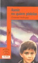 Cover of: Asmir No Quiere Pistolas