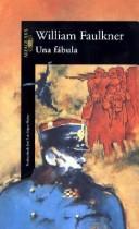 Cover of: Una fábula by William Faulkner