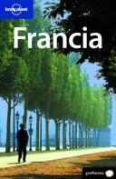 Cover of: Lonely Planet Francia (Lonely Planet. (Spanish Guides)) by Nicola Williams, Oliver Berry, Catherine Le Nevez, Daniel Robinson, Miles Roddis