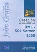 Cover of: Creacion de Sitios Web Con XML y SQL Server 2000