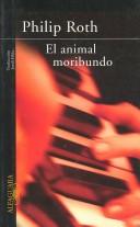 Cover of: El animal moribundo = The Dying Animal by 