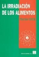 Cover of: La Irradiacion de Los Alimentos by Morton Satin