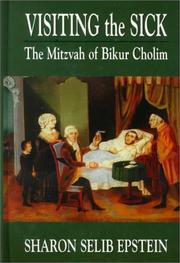 Cover of: Visiting the sick: the mitzvah of bikur cholim