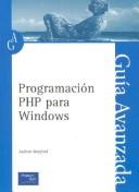 Cover of: Programacion PHP Para Windows - Guia Avanzada