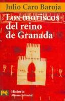 Cover of: Los Moriscos Del Reino De Granada by Julio Caro Baroja