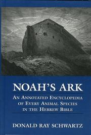 Cover of: Noah's Ark: An Annotated Encyclopedia of Every Animal Species in the Hebrew Bible