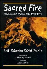 Cover of: Sacred fire: Torah from the years of fury, 1939-1942