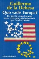 Cover of: Quo vadis Europa?: por qué la Unión Europea sigue creciendo más lentamente que Estados Unidos