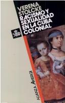 Cover of: Racismo y sexualidad en la Cuba colonial by Verena Stolcke