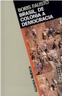 Cover of: Brasil, de colonia a democracia