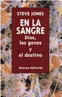 Cover of: En la sangre/ In The Blood: Dios, los genes y el destino/ God, Genes and Destiny