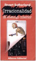 Cover of: Irracionalidad Enemigo Interior by Stuart Sutherland