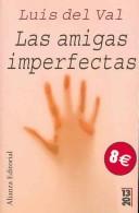 Cover of: Las Amigas Imperfectas / The Imperfect Friends