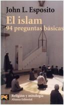 Cover of: El Islam/ What Everyone Needs to Know about Islam: 94 Preguntas Basicas/ 94 Basic Questions (Humanidades / Humanities)