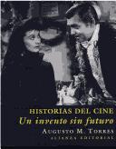 Cover of: Historias Del Cine: Un Invento Sin Futuro (Libros Singulares (Ls))