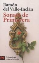 Cover of: Sonata de Primavera by Ramón del Valle-Inclán, Ramon Del Valle-Inclan, Ramón del Valle-Inclán