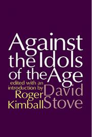 Cover of: Against the idols of the age by D. C. Stove